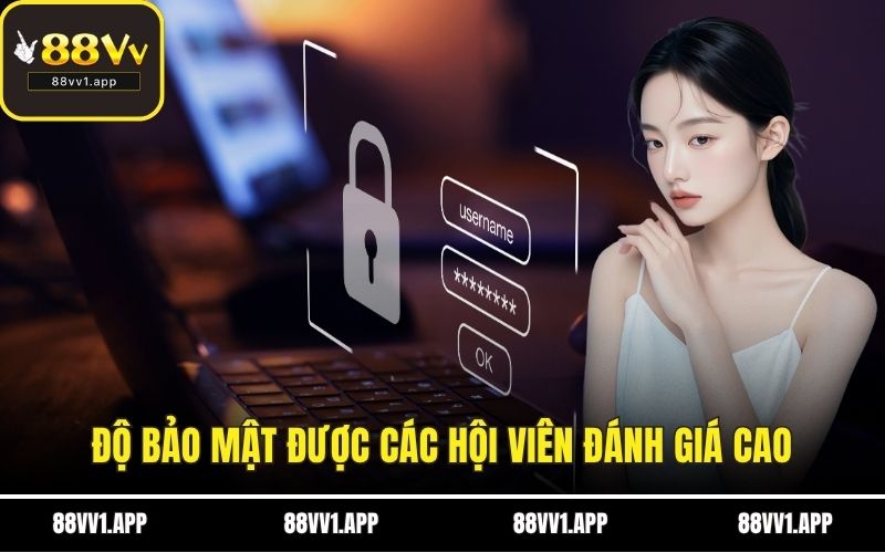 Độ bảo mật được các hội viên đánh giá cao